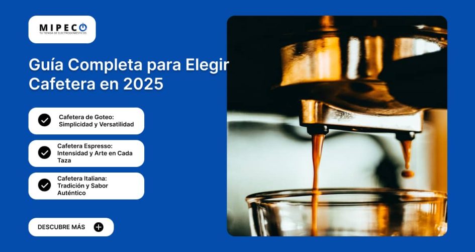 Guia-Completa-para-Elegir-Cafetera-en-2025-Cafetera-de-Goteo-Cafetera-Espresso-Cafetera-Italiana-Cafetera-Superautomatica